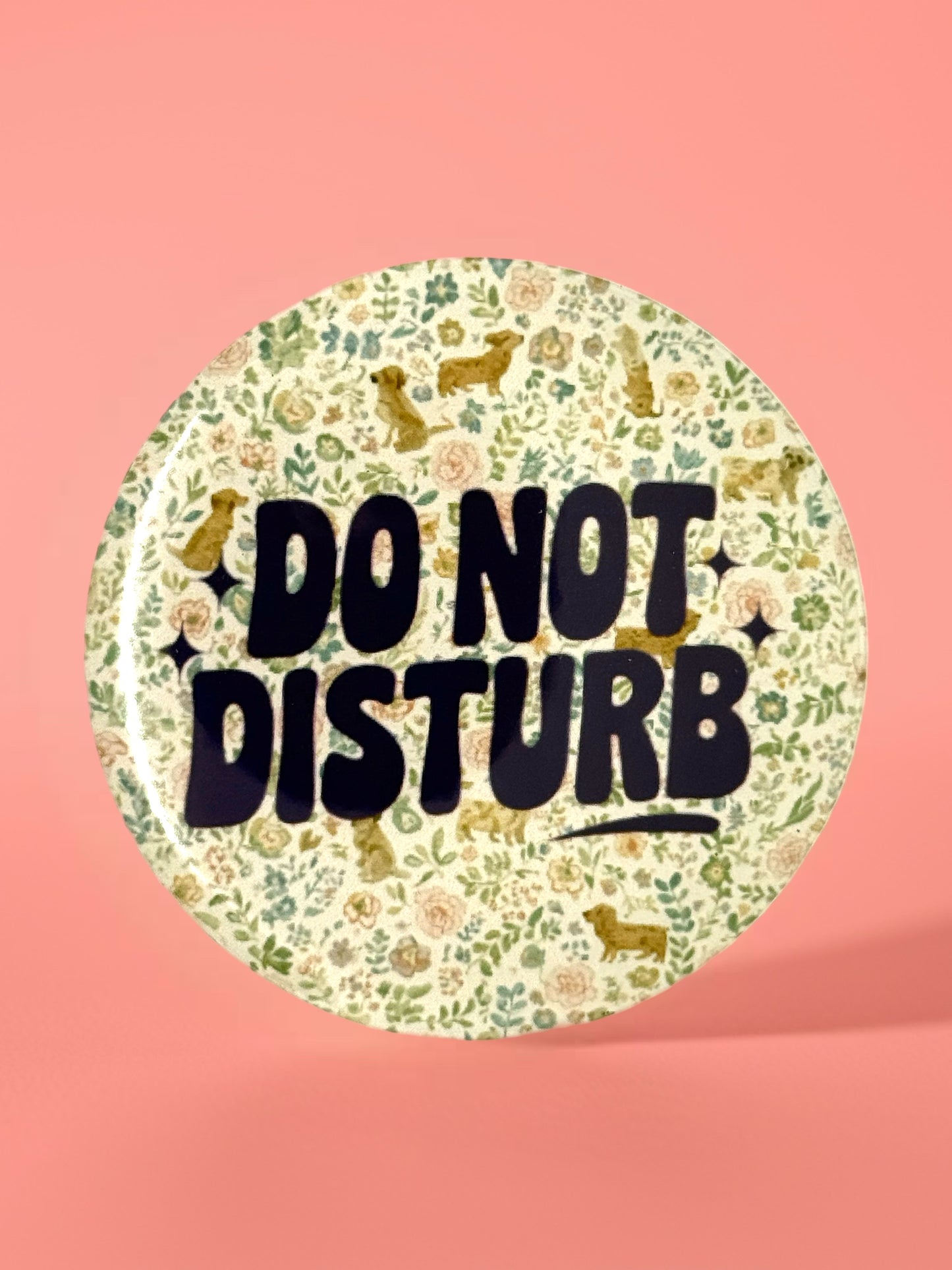 Do Not Disturb Pin Badge | Floral Dog Design