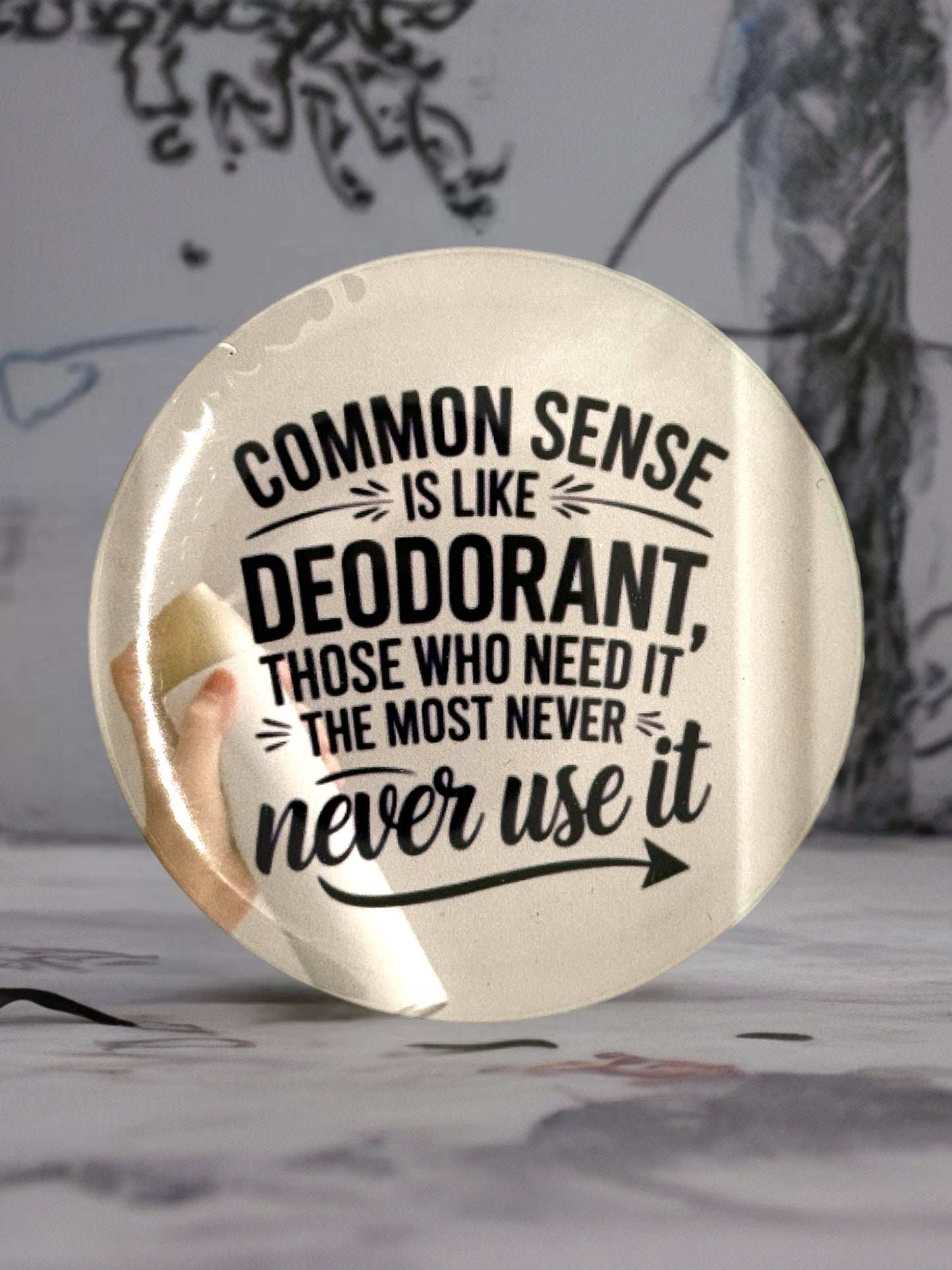 Common Sense Pin | Funny Sarcastic Badge