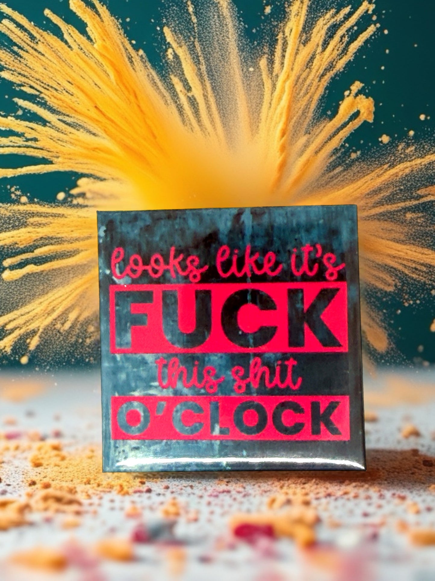 Looks Like It's F*ck This Sh*t O'clock Fridge Magnet | Bright Décor