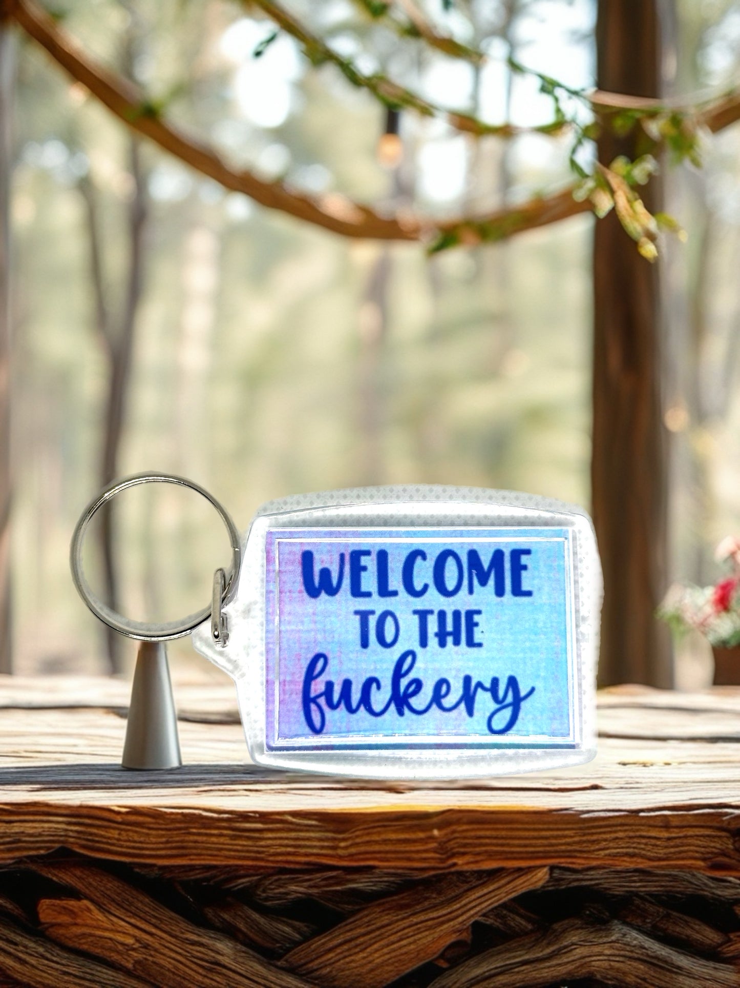 Welcome To The F*ckery | Funny/Rude Acrylic Keyring | Novelty