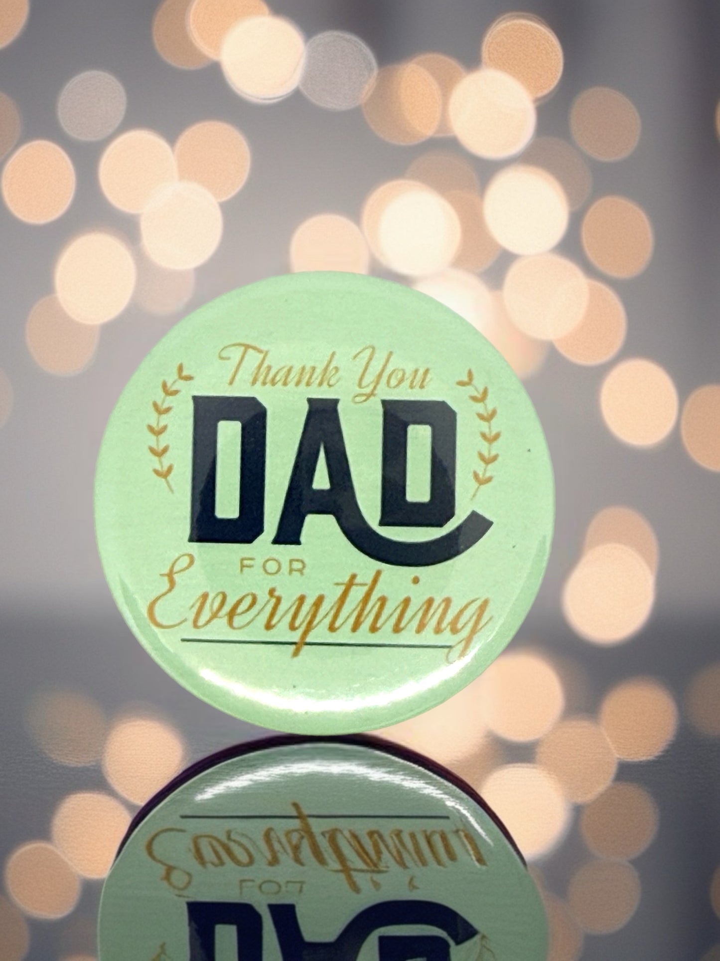 Thank You Dad for Everything Bottle Opener or Pin Badge | Dad Gift