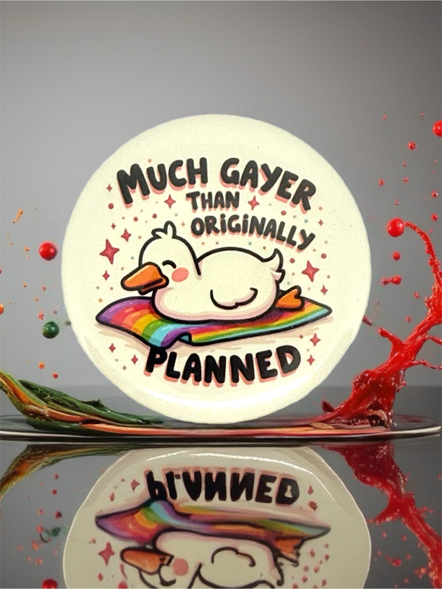 "Much Gayer Than Originally Planned" | LGBTQ+ | Pin Badge or Pocket Mirror