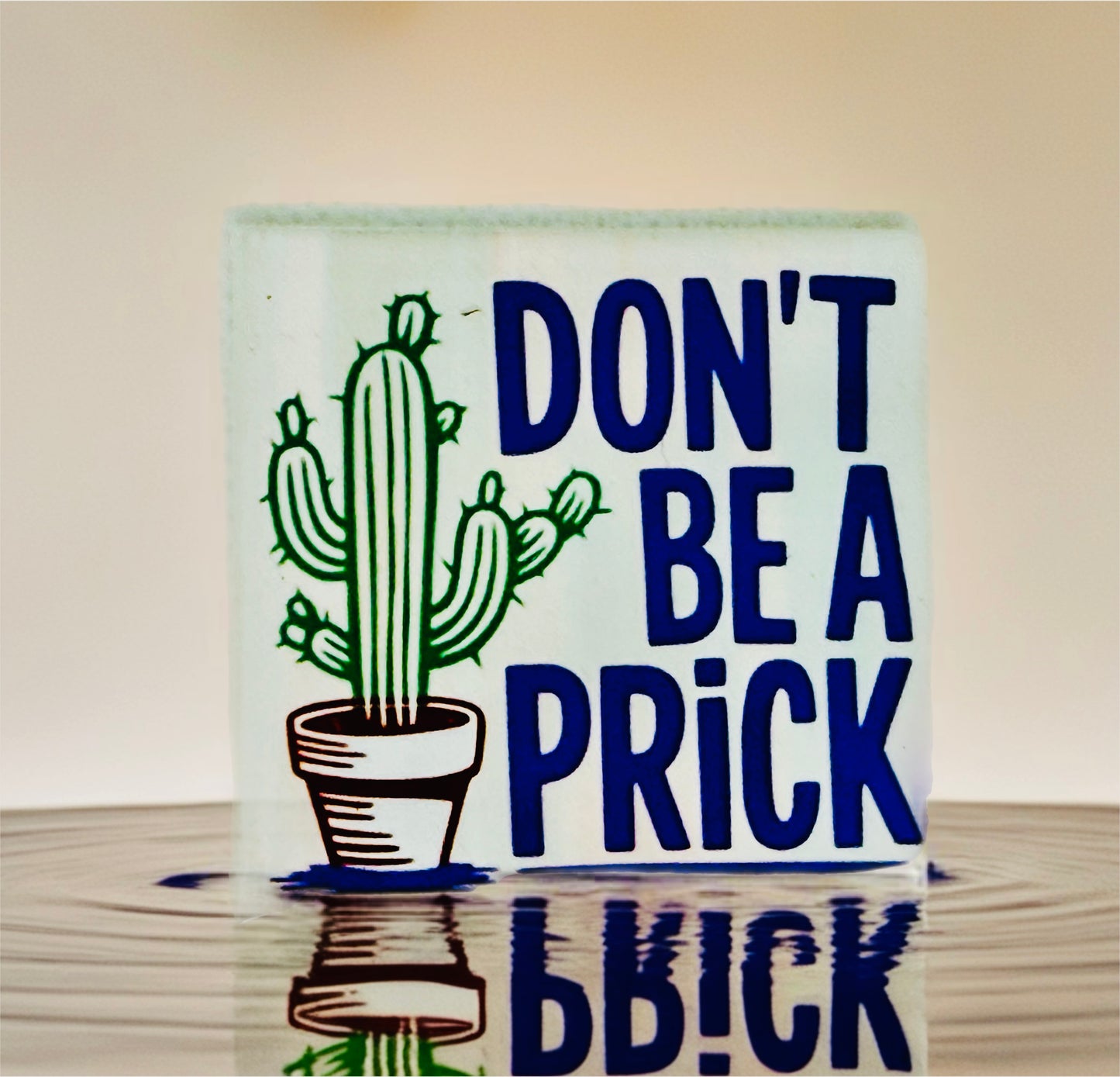 Don't Be A Pr*ck Fridge Magnet | Bright Décor