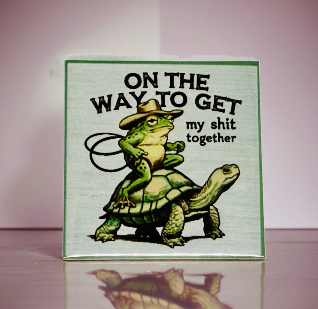 On The Way To Get My Sh*t Together Fridge Magnet | Bright Décor