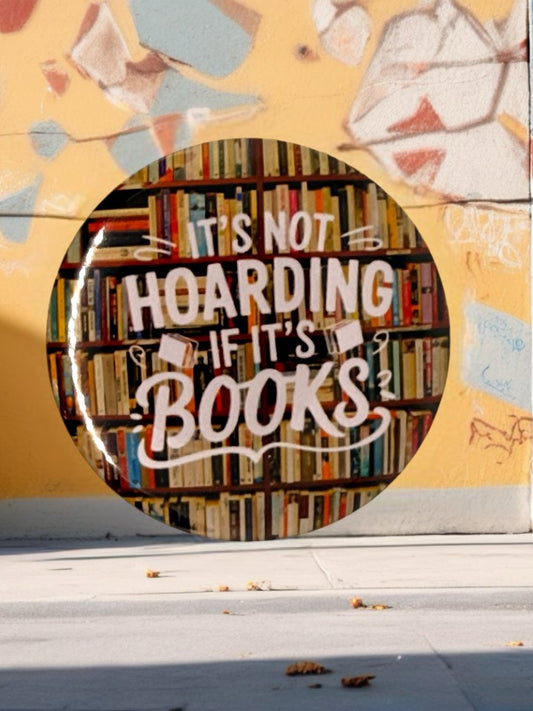 It’s Not Hoarding If It’s Books Fridge Magnet | Book Lover Gift