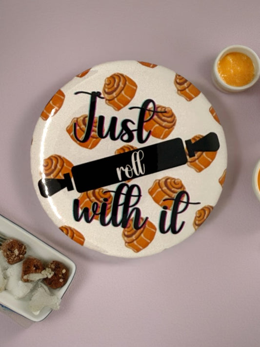 Just Roll With It Fridge Magnet | Funny Baking Gift