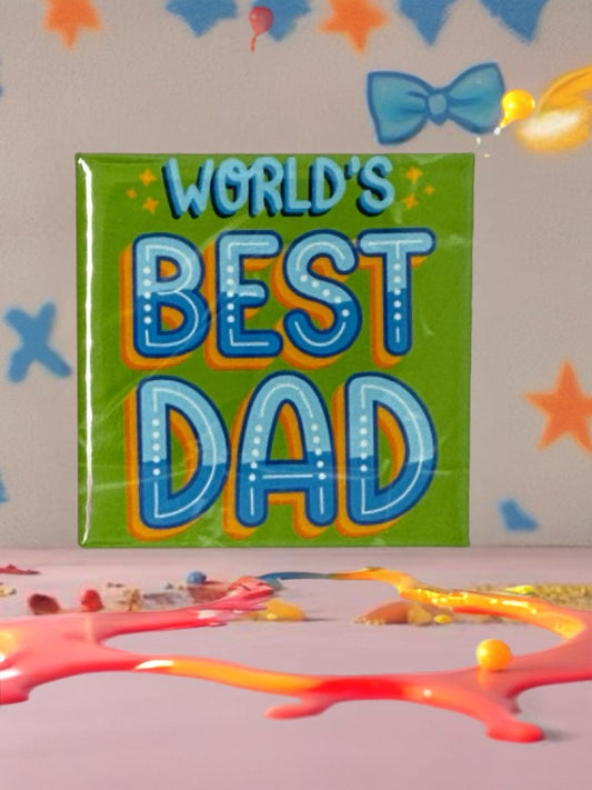 World’s Best Dad Fridge Magnet | Father’s Day Gift Idea