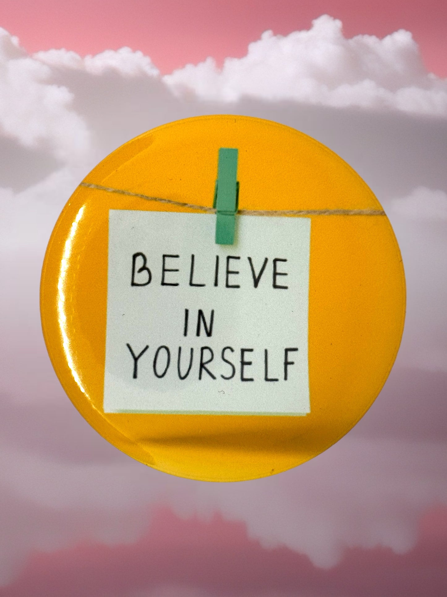 Believe in Yourself Pin Badge | Mental Health Affirmation