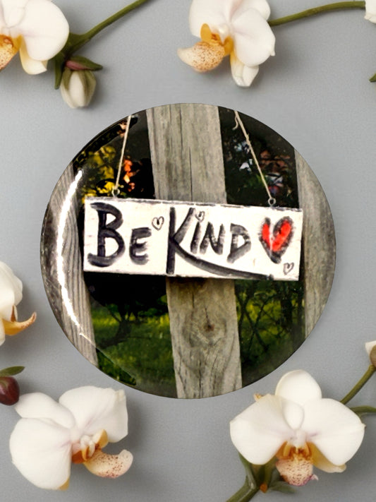 Be Kind Pin Badge | Heartfelt Message