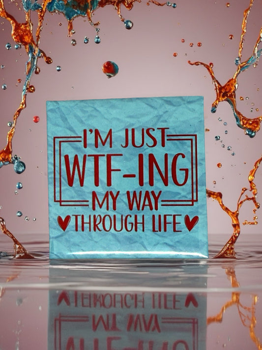 I'm Just WTF-ing...Fridge Magnet | Bright Décor