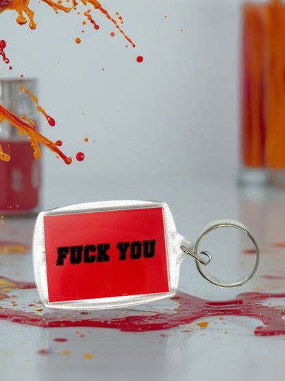 F*ck You | Funny/Rude Acrylic Keyring | Novelty