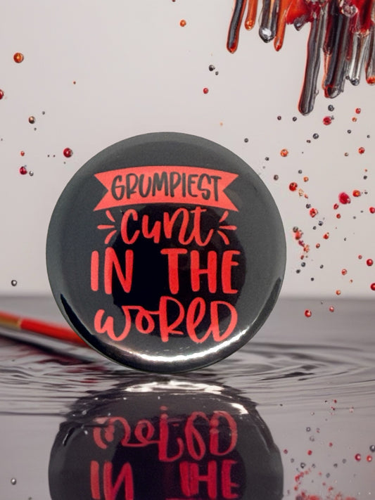 Grumpiest C**t in the World | Bottle Opener or Pin Badge | Adult Humour Gift