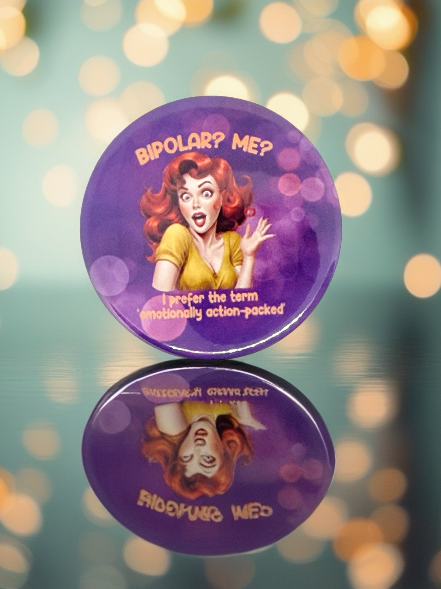 Bipolar? Me? Emotionally Action-Packed Pin Badge | Retro Humour