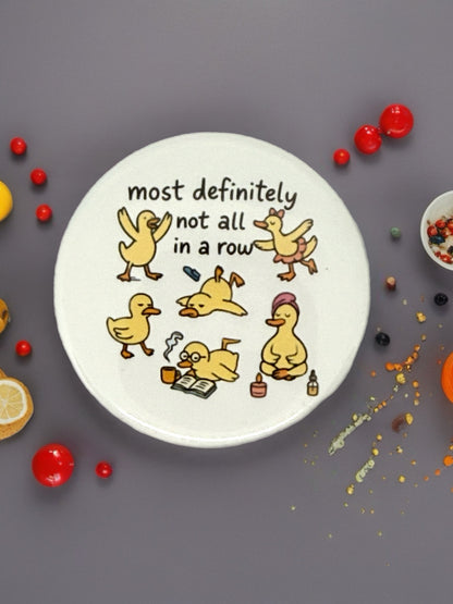 Most Definitely Not All in a Row Duck Pin Badge | Funny Gift