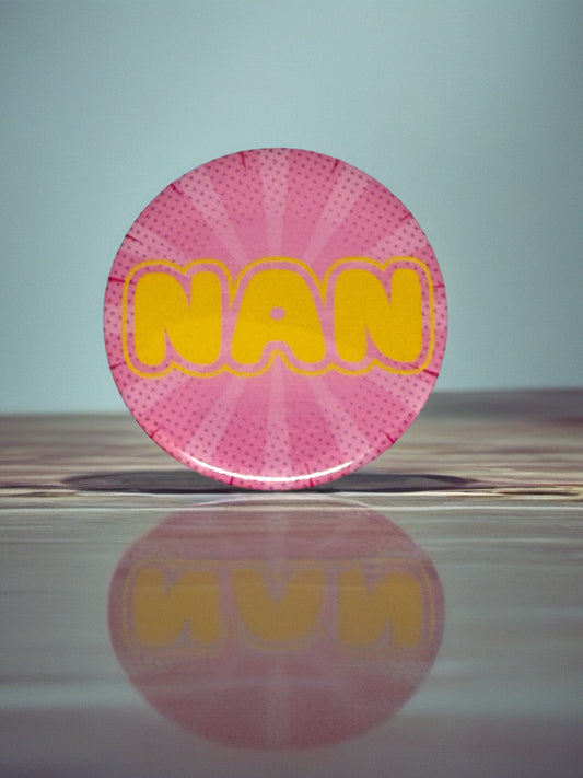 Nan Pocket Mirror or Pin Badge | Thoughtful Gift for Nan