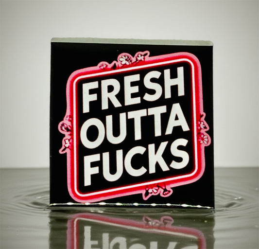 Fresh Outta F*cks Fridge Magnet | Bright Décor